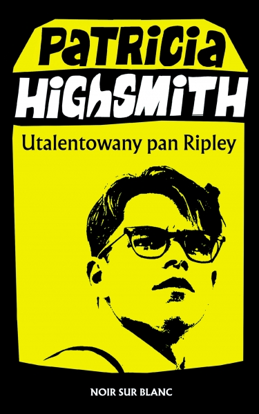 zdjęcie okładki powieści Patricii Highsmith Utalentowany pan Ripley 